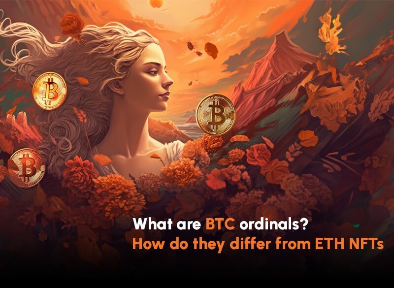 What are BTC ordinals? How do they differ from Ethereum NFTs